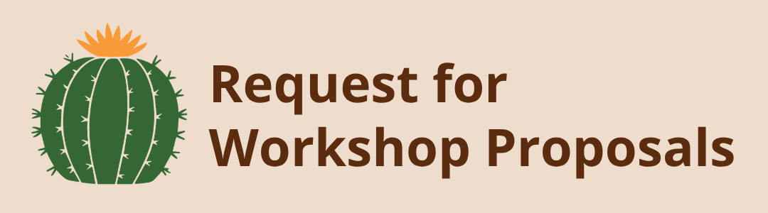 button that says request for workshop proposals with a cactus pictured